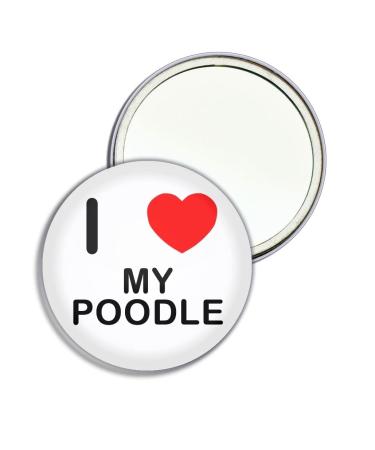 I Love My Poodle - 55mm Round Compact Mirror
