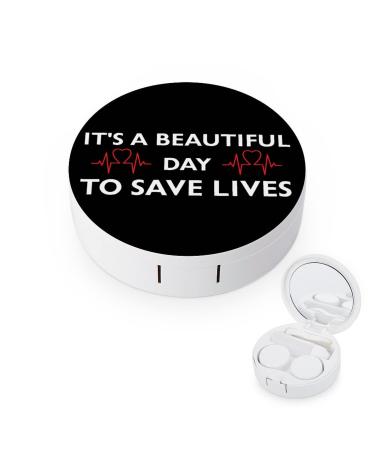 It's A Beautiful Day To Save Lives Round Case For Contact Lens Kit Storage Box with Mirror Printed