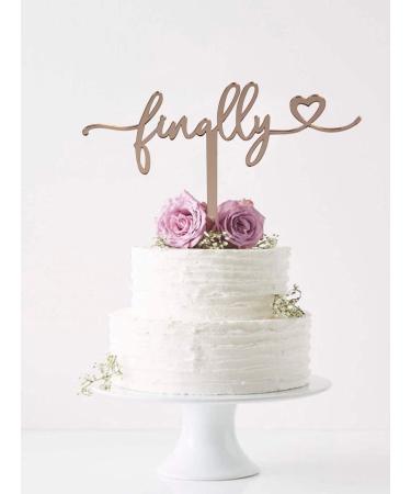 zxyxka Rose Gold Finally Cake Topper Wedding Anniversary Engagement Bridal Shower Cake Decoration - Buy Online on GoSupps.com