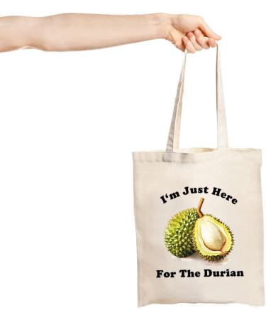 Funny Durian Tote Bag Durian Lover Gift I m Just Here For The Durian Tropical Fruit Bag Fruit Lover Gift - Buy Online on GoSupps.com