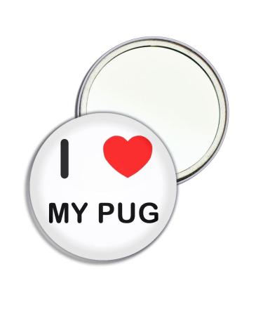I Love My Pug - 55mm Round Compact Mirror