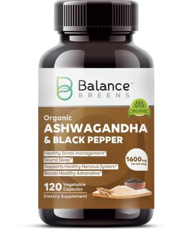 Certified Organic Ashwagandha 1600 mg with Black Pepper Supplement - 120 Vegan Capsules - Stress, Mood, Energy and Thyroid Support Supplement - Non-GMO Gluten-Free Pills by Balance Breens