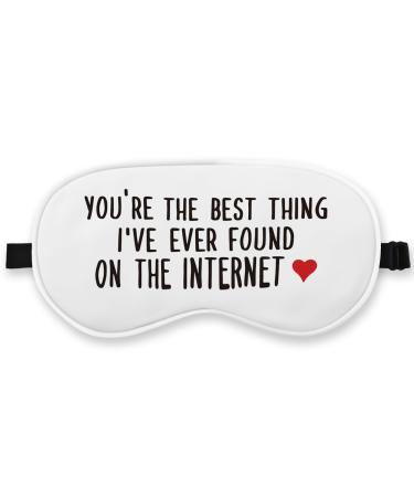 You're The Best Thing I've Found On The Internet Silk Eye Mask for Sleeping Valentine Gifts Blindfold Adjustable Strap Night Sleep Mask for Couple Women Couple Love Gift Sleep Mask Eye Cover