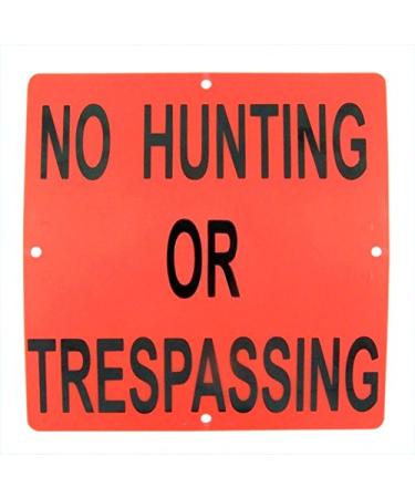 Durable Easy To Mount Orange No Hunting or Trespassing Sign, 6 3/4 Inch, Pack of 5