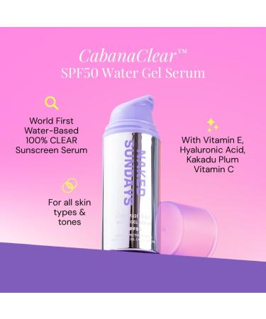 Naked Sundays SPF 50 Clear Facial Sunscreen Serum CabanaClear Invisible Water Gel SPF for Sensitive Skin Lightweight Fragrance-Free Daily Face Sunscreen 30ml 1.01 Fl Oz (Pack of 1) - Buy Online on GoSupps.com