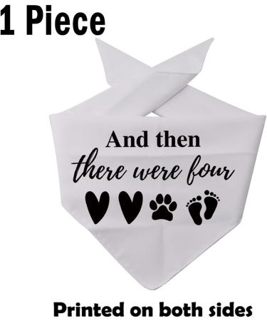 1 Piece Baby Announcement Dog Bandana And Then There Were Four Dog Bandana New Baby Gift Pregnancy Gift (Were Four White) - Buy Online on GoSupps.com