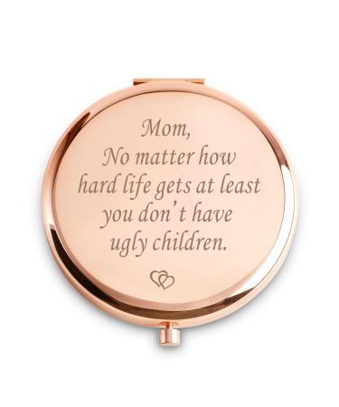 COYOAL Mom Gifts from Daughter Son Husband  Engraved Compact Mirror with Sentimental Quotes  Personalized Mother Day Birthday Gifts  Unique Presents for Mama Women Her Rose Mom you don t have ugly children