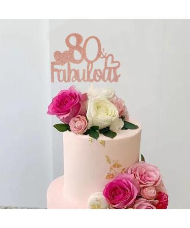 Fabulous Cake Topper Fabulous 80th Birthday Cake Topper Fabulous Birthday Cake Topper Fabulous Cake Decorations Rose Gold Cake Decoration For Women Men Birthday Anniversary Party Wedding - Buy Online on GoSupps.com