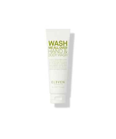 ELEVEN AUSTRALIA Wash Me All Over Hand & Body Wash - Moisturizing Body Soap for Soft Skin Gentle Cleansing for Women and Men Suitable for All Skin Types Refreshing Scent 1.7 Fl Oz (Pack of 1)
