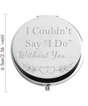 Zuo Bao Bridesmaid Gift - 'I Couldn't Say I Do Without You' Compact Mirror for Wedding Makeup - Perfect Gift for Bridesmaid or Flower Girl - Buy Online on GoSupps.com