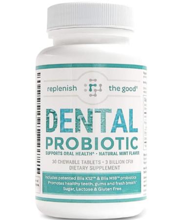 Replenish the Good Dental Probiotic | Vegan Supplements w/BLIS K12 & M18 | Boosts Oral Health | Fights Bad Breath (Halitosis), Tooth Decay, Strep Throat | 30 Sugar-Free Chewable Tablets (Mint Flavor) Dental Probiotic 30
