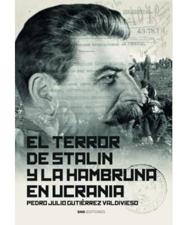 El terror de Stalin y la hambruna en Ucrania