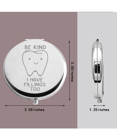 Dentist Gift: Be Kind I Have Fillings Too Pocket Mirror - Perfect for RDH & Future Dentist Graduation Gift - Buy Online on GoSupps.com
