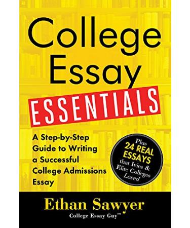 College Essay Essentials: A Step-by-Step Guide to Writing a Successful College Admissions Essay