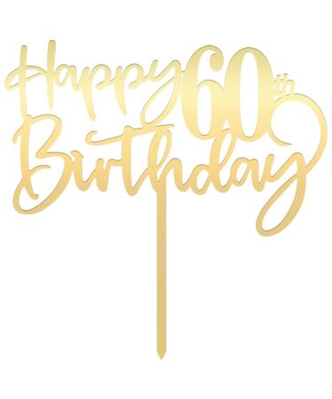 Happy 60th birthday cake Topper Mirrored Gold Acrylic Durable Cake Topper 60th Birthday Party Cake Decorations Hello 60th years old Happy 60th years old 60th Birthday 60th Party Decorations
