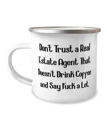 Don't Trust a Real Estate Agent That. Real estate agent 12oz Camper Mug Unique Real estate agent Gifts For Coworkers from Boss Real estate agent birthday present Real estate agent thank you gift