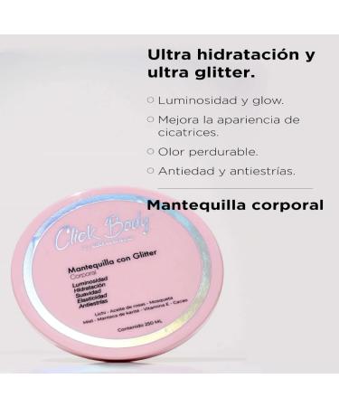 Click Body Glitter Body Butter Click Cosmetics | Mantequilla Con Glitter Luminosidad Hidratacion Suavidad Elasticidad y Antiestrias Colombia (8.4oz - 250ml) - Buy Online on GoSupps.com