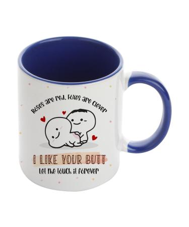 Anniversary Mug Roses are Red Foxes are Clever I Like Your Butt Valentine's Day Gift Inside Coloured Coffee Tea Mug. (Navy Blue)