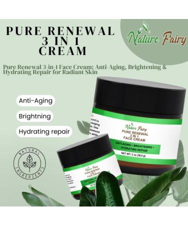 Nature Fairy Pure Renewal 3-in-1 Face Cream Anti-Aging Brightening & Hydrating Repair for Radiant Skin 2 oz - Buy Online on GoSupps.com