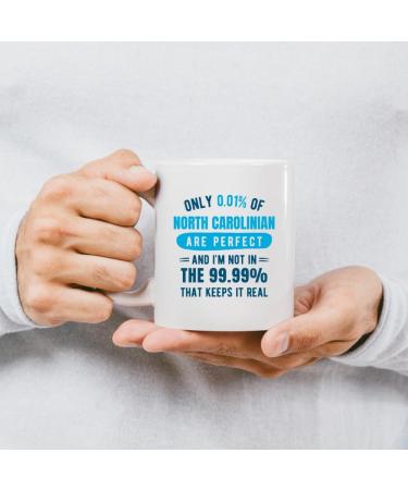 quotedazur - Mug Only 0.01 Percent of North Carolinian are Perfect I'm Not in The 99.99 Percent That Keeps It Real - Coffee/Tea Cup A North Carolinian - Funny Gift Birthday Christmas Move Black Ceramic - Buy Online on GoSupps.com