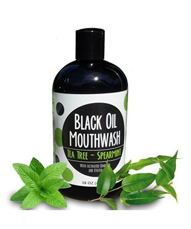 Black Oil Mouthwash for Oil Pulling w/Powerful Xylitol & Activated Charcoal  Sweet Tea Tree & Spearmint Flavor 16 oz. Tea Tree-Spearmint 16 Ounce