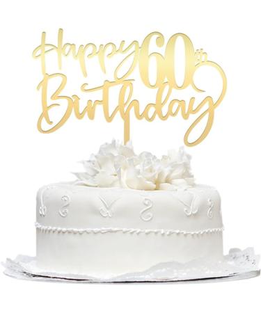 Happy 60th birthday cake Topper Mirrored Gold Acrylic Durable Cake Topper 60th Birthday Party Cake Decorations Hello 60th years old Happy 60th years old 60th Birthday 60th Party Decorations - Buy Online on GoSupps.com