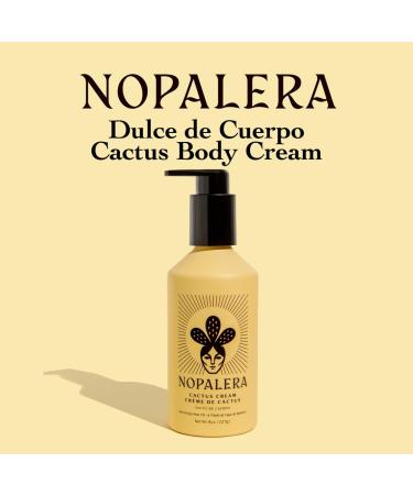 Nopalera Cactus Body Cream Dulce de Cuerpo Scent Deeply Nourishing Prickly Pear Body Cream with Vitamin E and K Aluminum Bottle 8 oz 8 Fl Oz (Pack of 1) Dulce de Cuerpo - Buy Online on GoSupps.com