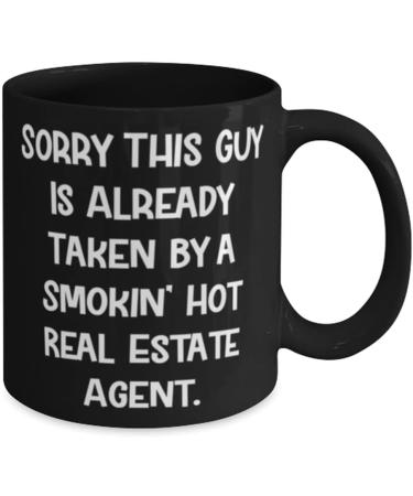 Best Real estate agent Gifts Sorry This Guy Is Already' Motivational 11oz 15oz Mug For Colleagues Cup From Team Leader Real estate agent graduation gift ideas Real estate agent graduation - Buy Online on GoSupps.com