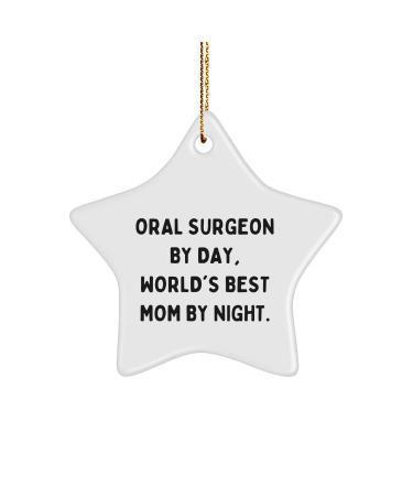 Oral Surgeon Star Ornament Gifts from Mom Christmas Unique Gifts for Oral Surgeon