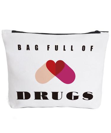 Funny Pill Medicine Drug Bag Pill Zipper Pouch Bags | Full of Drugs Pill Case Organizer Makeup Cosmetic Travel Bag Toiletry Case Multifunction Pouch Gifts for Patient Women Girls Friend