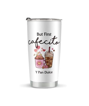 Country But First Cafecito Y Pan Dulce Rustic Coffee Stainless Steel Tumblers 20oz Pan Dulce Lover Gift Conchas Lover Gift Spanish Coffee and Conchas Pun Mama Baker Gifts