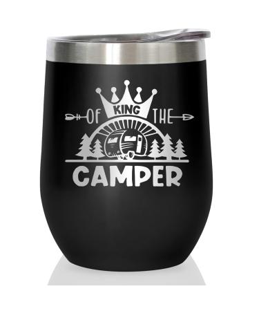 Coolertaste King Of The Camper Wine Tumbler, Happy Camper Gifts 12oz Cup, Gifts For Campers Outdoors, RV Hiking Camping Coffee Mugs, Camper Lover Couples Glass for Men