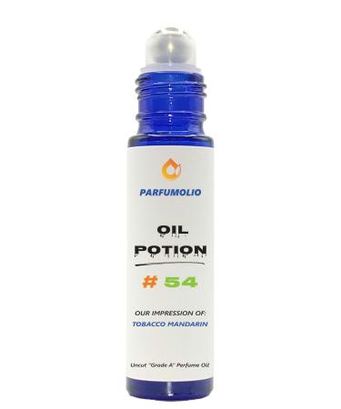 Oil Potion # 54 Inspired by Tobacco Mandarin Unisex Uncut Grade A Fragrance Body Oil Dupe Concentrated Long Lasting Roll-On 10ml / 0.33 oz