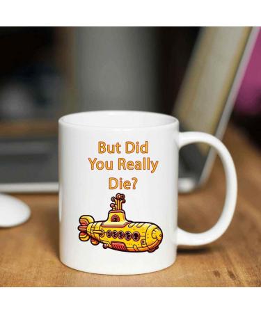 Funny Medical Doctor Gift - 'But Did You Die ' Stethoscope & Syringe Coffee Mug - 11 oz White Ceramic - Buy Online on GoSupps.com