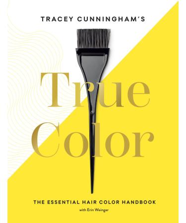 Tracey Cunningham's True Color: The Essential Hair Color Handbook