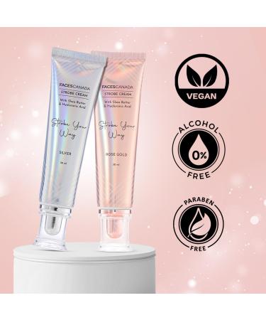 FACES- CANA'DA- Strobe Cream - Rose Gold | Primer + Highlighter + Moisturizer | Shea Butter & Hyaluronic Acid | Intense Hydration | Flawless Radiant Dewy Skin | Illuminating & Glowing Makeup Base 30 ml 1.01 fl.oz. - Buy Online on GoSupps.com