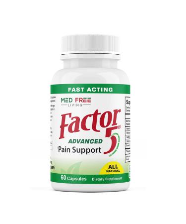 Med Free Living Factor 5 Advanced Pain Support Supplement 5 All-Natural Ingredients Provide Fast Relief - Supports Joint and Muscle Pain, Headaches and More  (60 Veggie Capsules)