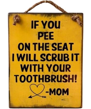 Funny Wooden Bathroom Sign - Humorous Warning Shield: 'If You Pee on the Seat I Scrub It with Your Toothbrush!' - Buy Online on GoSupps.com