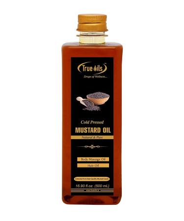 True Oils Cold Pressed Mustard Oil 16.90 fl. oz. (500 ml) for Body massage and Hair oil