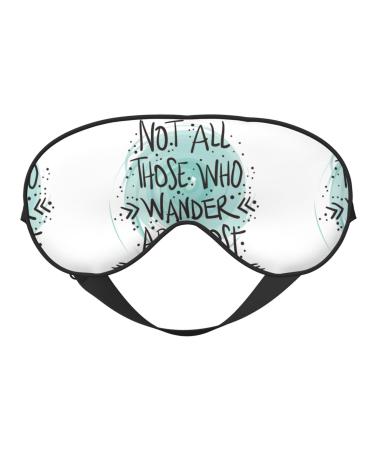Not All Who Wander are Lost1 Sleep Mask Adjustable Double -Sided Eye Mask Soft Sleeping Eye Covers for Sleeping Perfect Shading Reduce Eye Edema