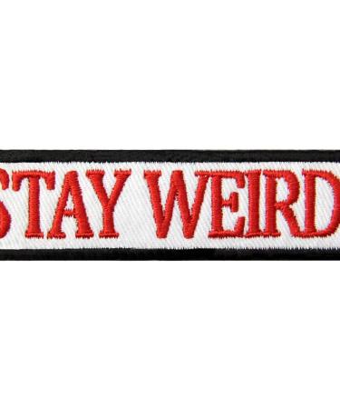 Stay Weird Patch - Embroidered Funny Biker Badge - Iron On Sew On Emblem - Buy Online on GoSupps.com