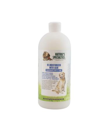Nature's Specialties Re-moisturizer with Aloe Conditioner for Dogs Cats, Non-Toxic Biodegradable 32oz