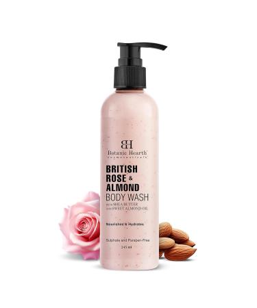 Botanic_Hearth British Rose & Almond Body Wash with Shea Butter | Moisturizing Body Wash Shower Gel for Softer Smoother Skin | Sulfate & Paraben Free | for Women & Men | 245ml