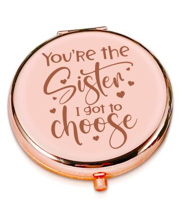 LRUIOMVE You're The Sister I Got to Choose - Rose Gold Engraved Travel Makeup Mirror  Friendship Sister Compact Pocket Cosmetic Mirror Gift for Sister Girl Woman Birthday Christmas Graduation Gift