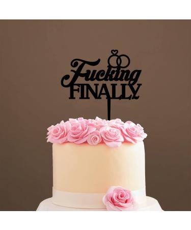 Fucking Finally Cake Topper - Fucking Finally Romantic Wedding Cake Topper - Bride/engagement/bachelorette Party Cake Topper Acrylic Black Cake Toppers for Wedding Exju1bu4t5gx
