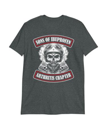 Sons with Arthritis Ibuprofen Chapter Sons of Ibuprofen Arthritis Chapter Funny Biker Skull Motorcycle Short-Sleeve Unisex T-Shirt L Dark Heather