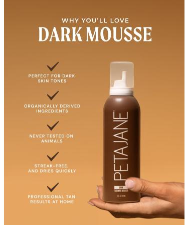 Peta Jane Dark Tanning Mousse | Sunless Self-Tanner Lightweight Organic Natural Streak-Free Finish | Not Sticky | 7oz Brown - Buy Online on GoSupps.com