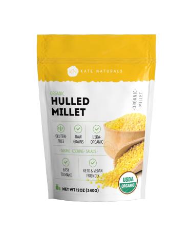 Organic Hulled Millet (12oz) by Kate Naturals. Natural, Gluten-Free, High Fiber & Protein Organic Millet Grain Rich in Nutrients & Vitamins for a Deliciously Healthy Addition. Ideal for Millet Flour.