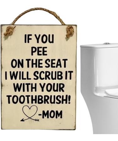 Funny Wooden Bathroom Shield - Humorous Warning Wall Decor | 'If You Pee on the Seat I Scrub It with Your Toothbrush!' - Buy Online on GoSupps.com