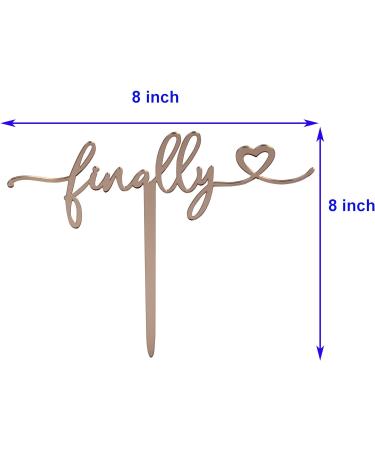 zxyxka Rose Gold Finally Cake Topper Wedding Anniversary Engagement Bridal Shower Cake Decoration - Buy Online on GoSupps.com